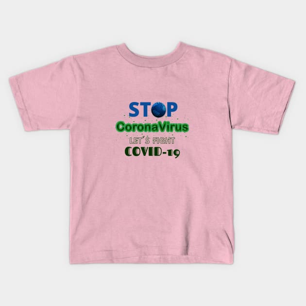 Lets Fight Covid 19 Kids T-Shirt by Artistic Design